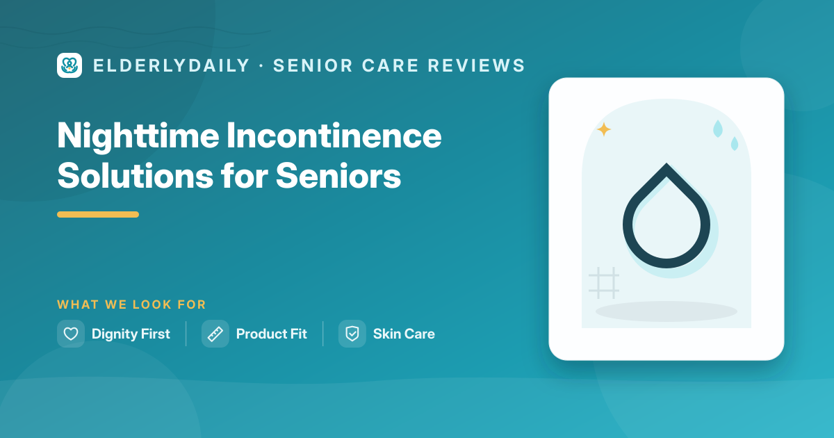 Safe, dry overnight setup for a senior with nighttime incontinence