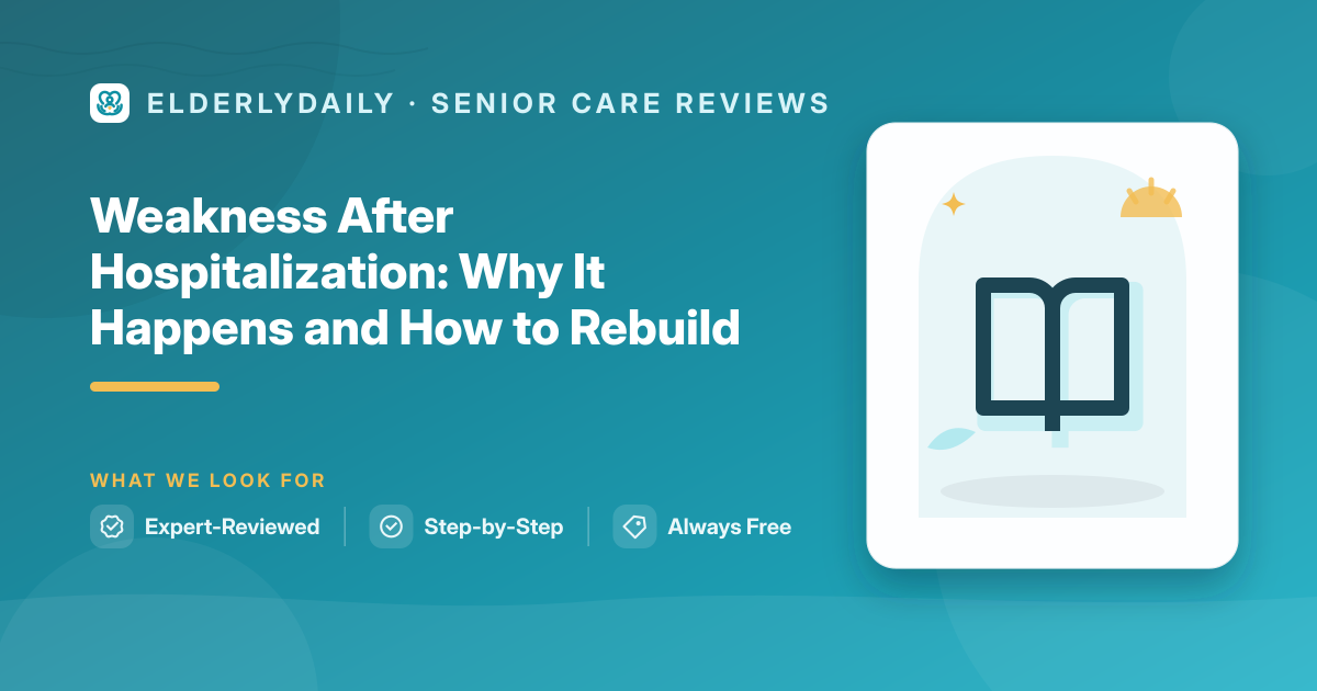Rebuilding strength safely after a hospital stay